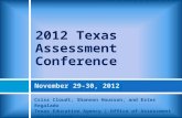 November 29-30, 2012 Criss Cloudt, Shannon Housson, and Ester Regalado Texas Education Agency | Office of Assessment and Accountability Division of Performance.