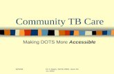 5/23/02Dr C Davis, SOTA 2002, June 10- 14, 2002 Community TB Care Making DOTS More Accessible.