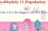 Module 11 Population Unit 1 It s the biggest city in China.