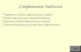 Complementos Indirectos explanation of indirect object pronouns in English indirect object pronouns in English and Spanish placement of indirect object.
