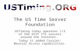 The US Time Server Foundation USTiming today operates 1/3 of the NIST ITS servers around the Internet. Today it added Carrier-Neutral Access capabilities.