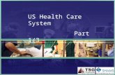 US Health Care System Part 1/3. Agenda Health Care System Complexity US Health Care Problems Walk through Payers Public Private Hospital work flow Inpatient.