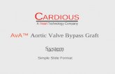 Slide Gallery Simple Slide Format AvA Aortic Valve Bypass Graft System.