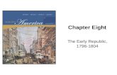Chapter Eight The Early Republic, 1796-1804. Copyright © Houghton Mifflin Company. All rights reserved.8-2 Berkin, Making America Chapter 8 In foreign.