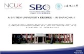 1/10/2014 Page 1 of 21 A BRITISH UNIVERSITY DEGREE – IN SHANGHAI ! A UNIQUE COLLABORATIVE VENTURE BETWEEN USST AND 9 LEADING UK UNIVERSITIES.