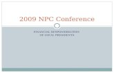 FINANCIAL RESPONSIBILITIES OF LOCAL PRESIDENTS 2009 NPC Conference.