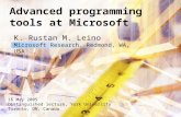 Advanced programming tools at Microsoft K. Rustan M. Leino Microsoft Research, Redmond, WA, USA 16 May 2005 Distinguished lecture, York University Toronto,