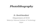 Photolithography D. Boolchandani Department of ECE Malaviya National Institute of Technology Jaipur.