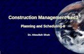 SIVA 1 Construction Management-Lec3 Planning and Scheduling-II Dr. Attaullah Shah.