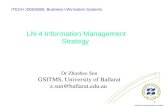 CRICOS Provider Number 00103D 1 LN-4 Information Management Strategy ITECH 1005/5005: Business Information Systems Dr Zhaohao Sun GSITMS, University of.