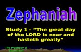 The Prophecy of Zephaniah Study 1 – The great day of the LORD is near and hasteth greatly.