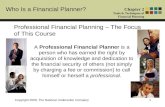 Who Is a Financial Planner? Chapter 2 Tools & Techniques of Financial Planning Copyright 2009, The National Underwriter Company1 Professional Financial.