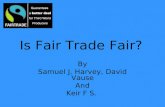 Is Fair Trade Fair? By Samuel J. Harvey, David Vause And Keir F S.