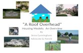 A Roof Overhead Housing Models: An Overview By Anna Cunningham Advocate & Parent.