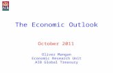 The Economic Outlook October 2011 Oliver Mangan Economic Research Unit AIB Global Treasury.