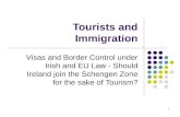 1 Tourists and Immigration Visas and Border Control under Irish and EU Law - Should Ireland join the Schengen Zone for the sake of Tourism?
