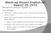 Warm-up Honors English IV: August 26, 2013 Welcome to Honors English IV! Two things… Pick up a tell me about you sheet from the front of the room. Find.