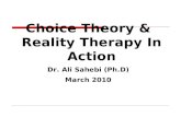 Choice Theory & Reality Therapy In Action Dr. Ali Sahebi (Ph.D) March 2010.