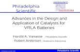 © Philadelphia Scientific 2003 Philadelphia Scientific Advances in the Design and Application of Catalysts for VRLA Batteries Harold A. Vanasse – Philadelphia.