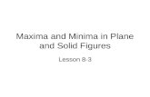 Maxima and Minima in Plane and Solid Figures Lesson 8-3.