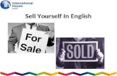 Sell Yourself In English. In todays talk…. Why is English important? English in the business world What is Business English? Finding a job – the interview.