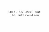 Check in Check Out The Intervention. Primary Prevention: School-wide/Classroom/ Non-classroom Systems for All Students, Staff, & Settings Secondary Prevention: