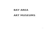 1 BAY AREA ART MUSEUMS. 2 Cantor Center for Visual Arts, Stanford University.