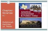 Chapter Nineteen: Political Parties in Texas 1. Questions to Consider Why was Texas politics dominated by the Democratic Party until the early 1990s?