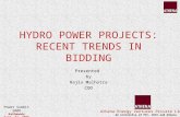 HYDRO POWER PROJECTS: RECENT TRENDS IN BIDDING Presented by Rajiv Malhotra COO Athena Energy Ventures Private Limited An initiative of PTC, IDFC and Athena.