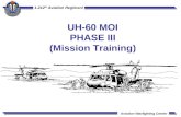 1-212 th Aviation Regiment Aviation Warfighting Center UH-60 MOI PHASE III (Mission Training)