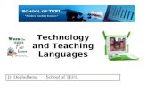 Technology and Teaching Languages D. Deubelbeiss School of TEFL.