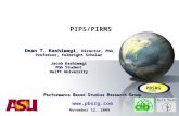 PIPS/PIRMS November 12, 2009 P erformance B ased S tudies R esearch G roup  PBSRG GLOBAL Dean T. Kashiwagi, Director, PhD, Professor, Fulbright.