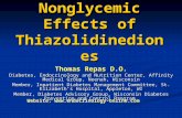 Nonglycemic Effects of Thiazolidinediones Thomas Repas D.O. Diabetes, Endocrinology and Nutrition Center, Affinity Medical Group, Neenah, Wisconsin Member,