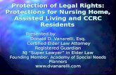 Protection of Legal Rights: Protections for Nursing Home, Assisted Living and CCRC Residents Presented by Donald D. Vanarelli, Esq. Certified Elder Law.