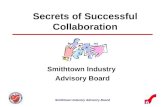 Smithtown Industry Advisory Board Secrets of Successful Collaboration Smithtown Industry Advisory Board.