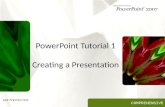 COMPREHENSIVE PowerPoint Tutorial 1 Creating a Presentation.