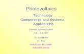 Photovoltaics Technology Components and Systems Applications Clemson Summer School 4.6. – 6.6.2007 Dr. Karl Molter FH Trier molter molter@fh-trier.de.