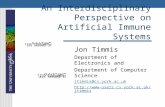 An Interdisciplinary Perspective on Artificial Immune Systems Jon Timmis Department of Electronics and Department of Computer Science jtimmis@cs.york.ac.uk.