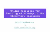 Online Resources for Teaching AR History in the Elementary Classroom lori.diffey@lrsd.org & karen.sebourn@lrsd.org.