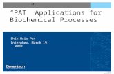 © 2005, Genentech PAT Applications for Biochemical Processes Shih-Hsie Pan Interphex, March 19, 2009.