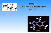 Brief! Organic Chemistry for AP. Alkanes Hydrocarbon chains where all the bonds between carbons are SINGLE bondsHydrocarbon chains where all the bonds.