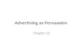 Advertising as Persuasion Chapter 10. Your Experiences Have you done something primarily because of the ad you saw( e.g., bought the offering, talked.