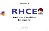 1 RHCE Red Hat Certified Engineer Session 1 Asif Raza.