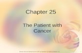 1Elsevier items and derived items © 2007 by Saunders, an imprint of Elsevier, Inc. Chapter 25 The Patient with Cancer.