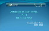 Institution Name 2009-2010. Overview of the Arizona Transfer Articulation Support System (ATASS) – Goals of the ATF Implement the Arizona Transfer Model.