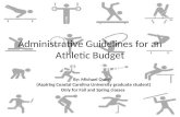 Administrative Guidelines for an Athletic Budget By: Michael Quinn (Aspiring Coastal Carolina University graduate student) Only for Fall and Spring classes.