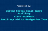 The First Northern 2007 Aid to Navigation PROGRAM Presented by: United States Coast Guard Auxiliary First Northern Auxiliary Aid to Navigation Team.