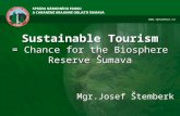Www.npsumava.cz Sustainable Tourism = Chance for the Biosphere Reserve Šumava Mgr.Josef Štemberk.