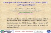 An Improved Multivariate ENSO Index (MEI) - A Progress Report Klaus Wolter and Michael Timlin NOAA-ESRL, Physical Science Division, and CIRES Climate Diagnostics.