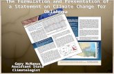 The Formulation and Presentation of a Statement on Climate Change for Oklahoma Gary McManus Assistant State Climatologist.